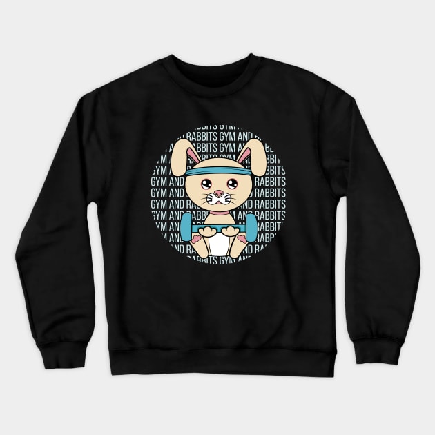 All I Need is gym and rabbits, gym and rabbits, gym and rabbits lover Crewneck Sweatshirt by JS ARTE